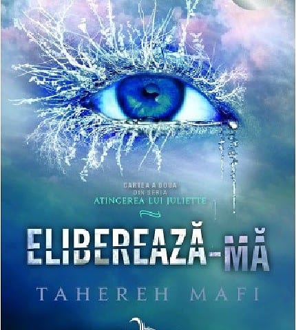 Elibereaza-ma | Autor: Tahereh Mafi