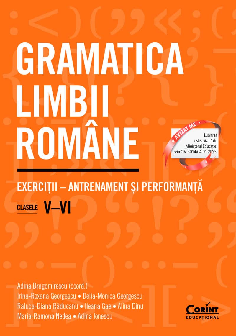 Gramatica limbii române. Exerciții – antrenament și performanță. Clasele V–VI