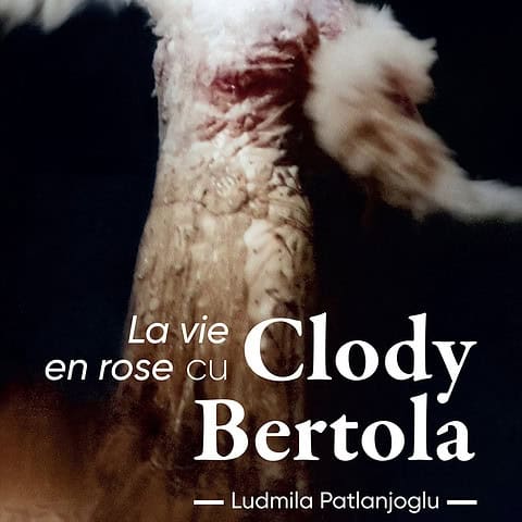 La vie en rose cu Clody Bertola | Autor: Ludmila Patlanjoglu