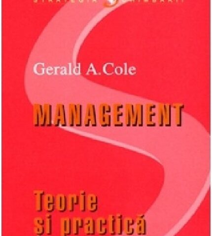 Management. Teorie si practica | Autor: Gerald A. Cole