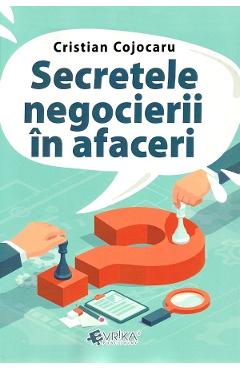 Secretele negocierii in afaceri | Autor: Cristian Cojocaru