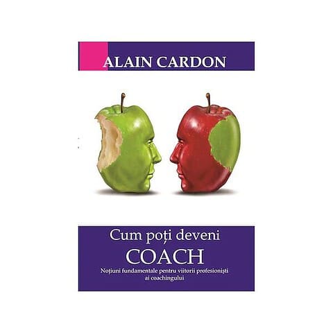 Cum poți deveni coach | Autor:  Alain Cardon