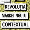 Revoluția marketingului contextual | Autor: