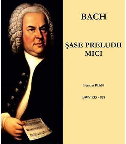 Bach - 6 Preludii mici BWV 933-938 | Autor: Johann Sebastian Bach