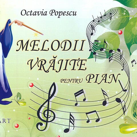 Melodii vrajite pentru pian | Autor: Octavia Popescu